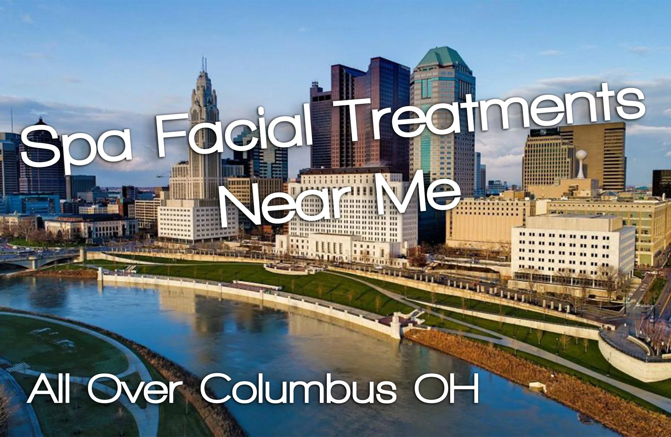 The Best Spa Facial Treatments All Over Columbus OH